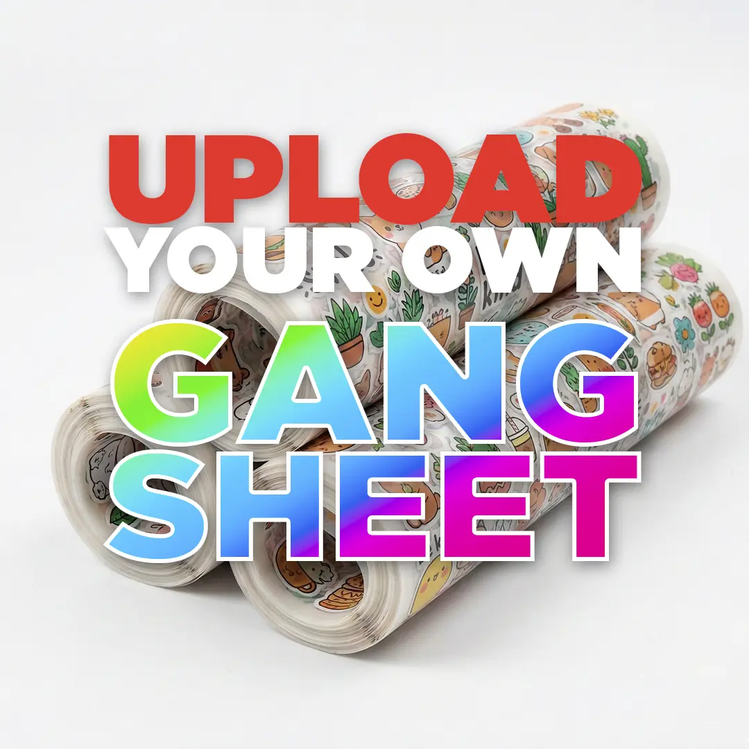 Upload Your Own DTF Gang Sheet